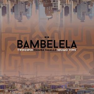 Bambelela (feat. Sdumo Viwe)