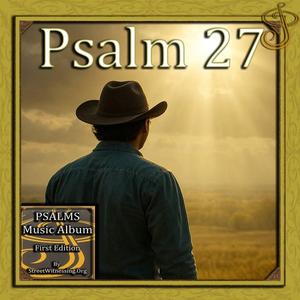 Psalm 27 (from Psalms Music Album First Edition)