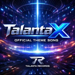 TalantaX(Theme Song)