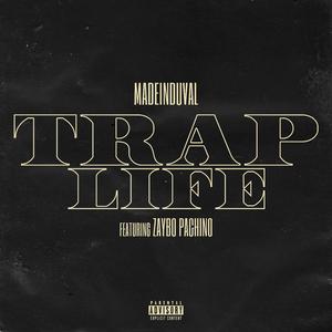 Trap Life (feat. Zaybo Pachino)