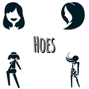 Hoes