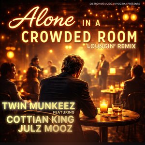 Alone in a Crowded Room (Loungin' Remix)