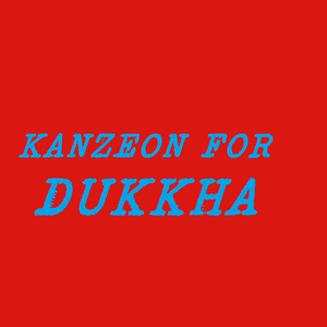 Kanzeon for Dukkha
