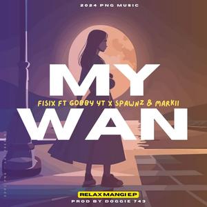 My Wan (feat. Mvrkii, Gobby YT & Spawnz)