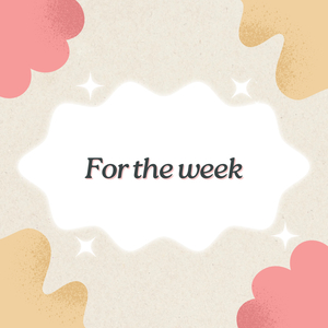 For the Week