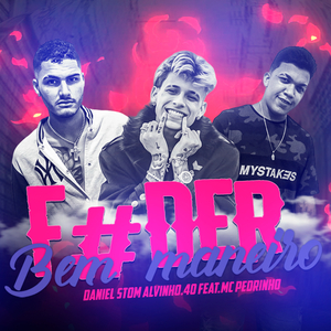 Fuder Bem Maneiro (feat. Alvinho 40 & Mc Pedrinho)