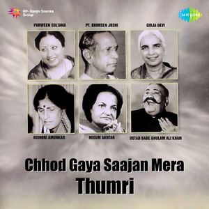 Chhod Gaya Saajan Mera - Thumri