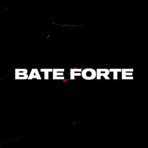 Bate Forte