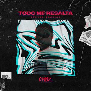 Todo me resalta (feat. El Musikiatra Boyz)