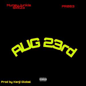 Aug 23rd Clean (feat. MuneyJunky SkitZo)