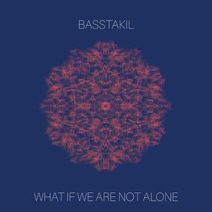 What If We Are Not Alone