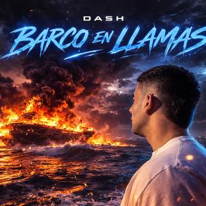barco en llamas (feat. dash)