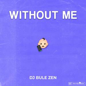 WITHOUT ME VIRAL TIKTOK