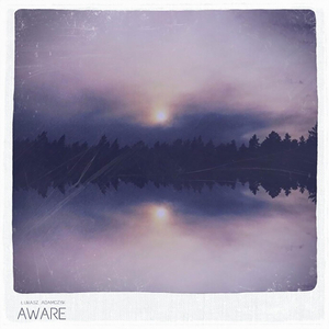 Aware (feat. Jakub Żytecki)