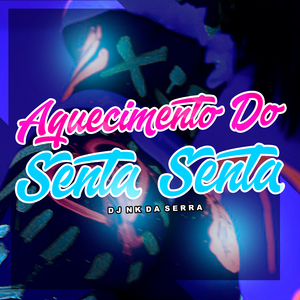 AQUECIMENTO DO SENTA