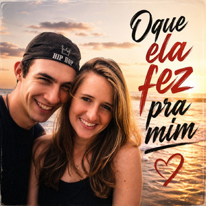 Oque ela fez pra mim