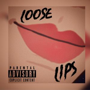 Loose Lips
