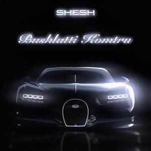 SHESH (feat. Komtru)