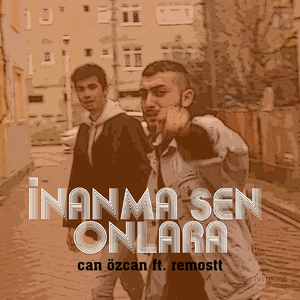 İnanma Sen Onlara