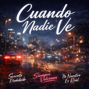 Cuando Nadie Ve