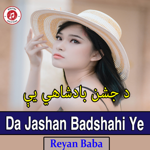 Da Jashan Badshahi Ye