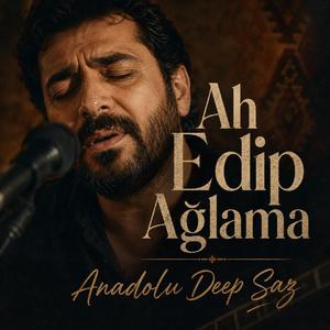 Ah Edip Ağlama