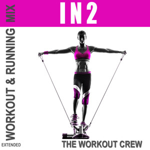 In2 (Extended Workout & Running Mix)
