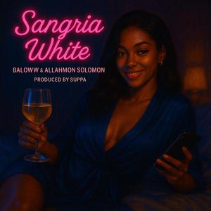 Sangria White (feat. Allahmon Solomon & Suppa)