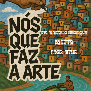 Nós Que Faz A Arte