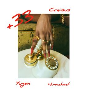+33 (feat. Yugen & Hunnakmt)