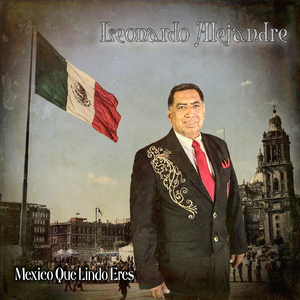 Mexico Que Lindo Eres