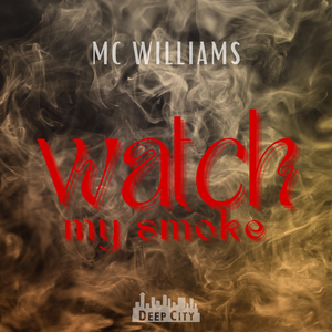 Watch My Smoke
