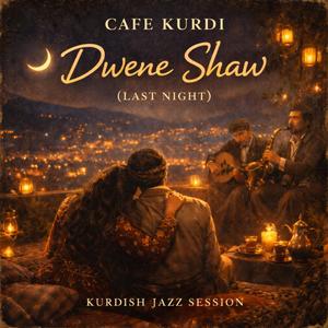 Dwene Shaw (Yesterday Night)