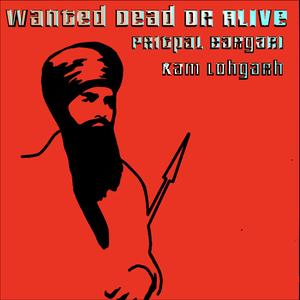 Wanted Dead or Alive (feat. Pritpal Singh Bargari)
