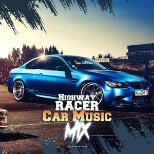 Highway racer Car Music Mix