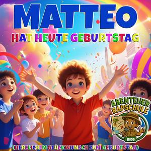 Matteo hat heute Geburtstag (Herzlichen Glückwunsch zum Geburtstag)