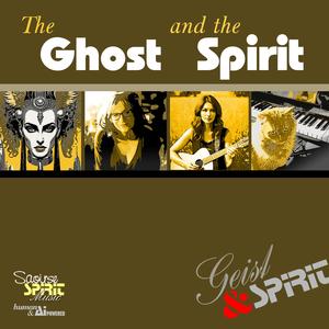 The Ghost And The Spirit