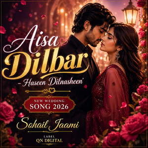 Aisa Dilbar Haseen Dilnasheen
