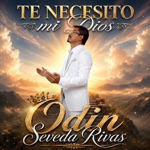 Te necesito mi Dios