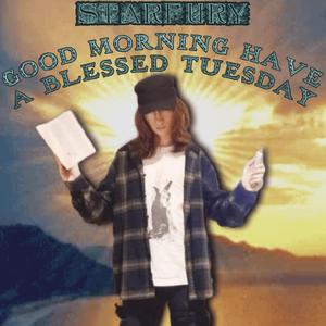 GOOD MORNING HAVE A BLESSED TUESDAY