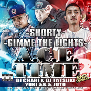 GIMME THE LIGHTS (A.C.E.TIME) [feat. YUKI A.K.A. JUTO, KOHH A.K.A. YELLOW T-20 & YOUNG FREEZ]