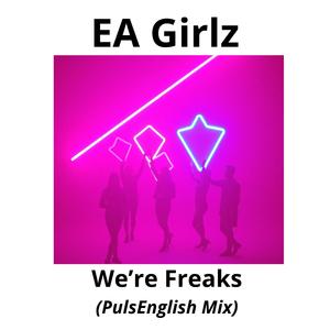 We're Freaks (PulsEnglish Mix)