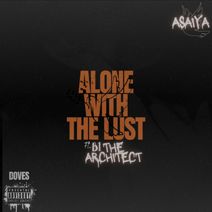 Alone With The Lust