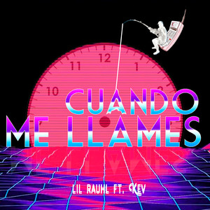 Cuando Me Llames (feat. Kev)