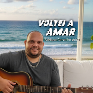 Voltei a amar