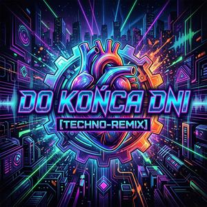 Do Końca Dni (Techno Remix )