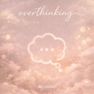 Overthinking