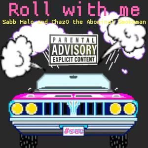 Roll With Me (feat. Sabb Halo)