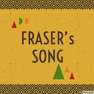 Fraser’s Song
