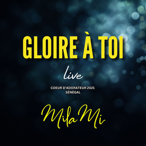 Gloire à Toi